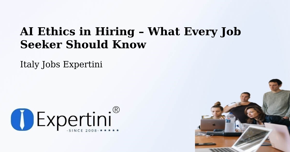 AI Ethics in Recruitment & Hiring – Rubiera - Rubiera, Italy Jobs Expertini